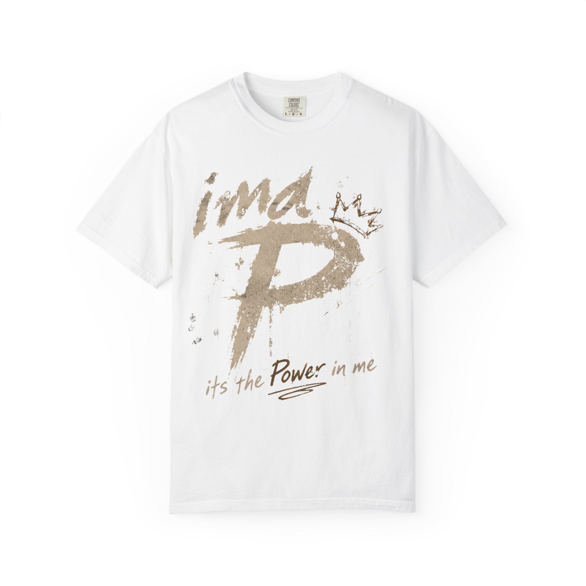 Power In Me T-Shirt — "it's the Power in me" Graphic Tee
