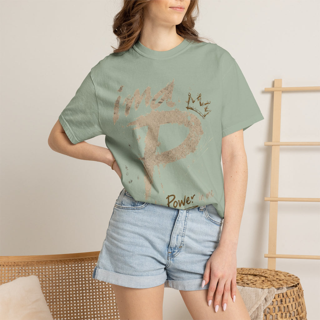 Power In Me T-Shirt — "it's the Power in me" Graphic Tee