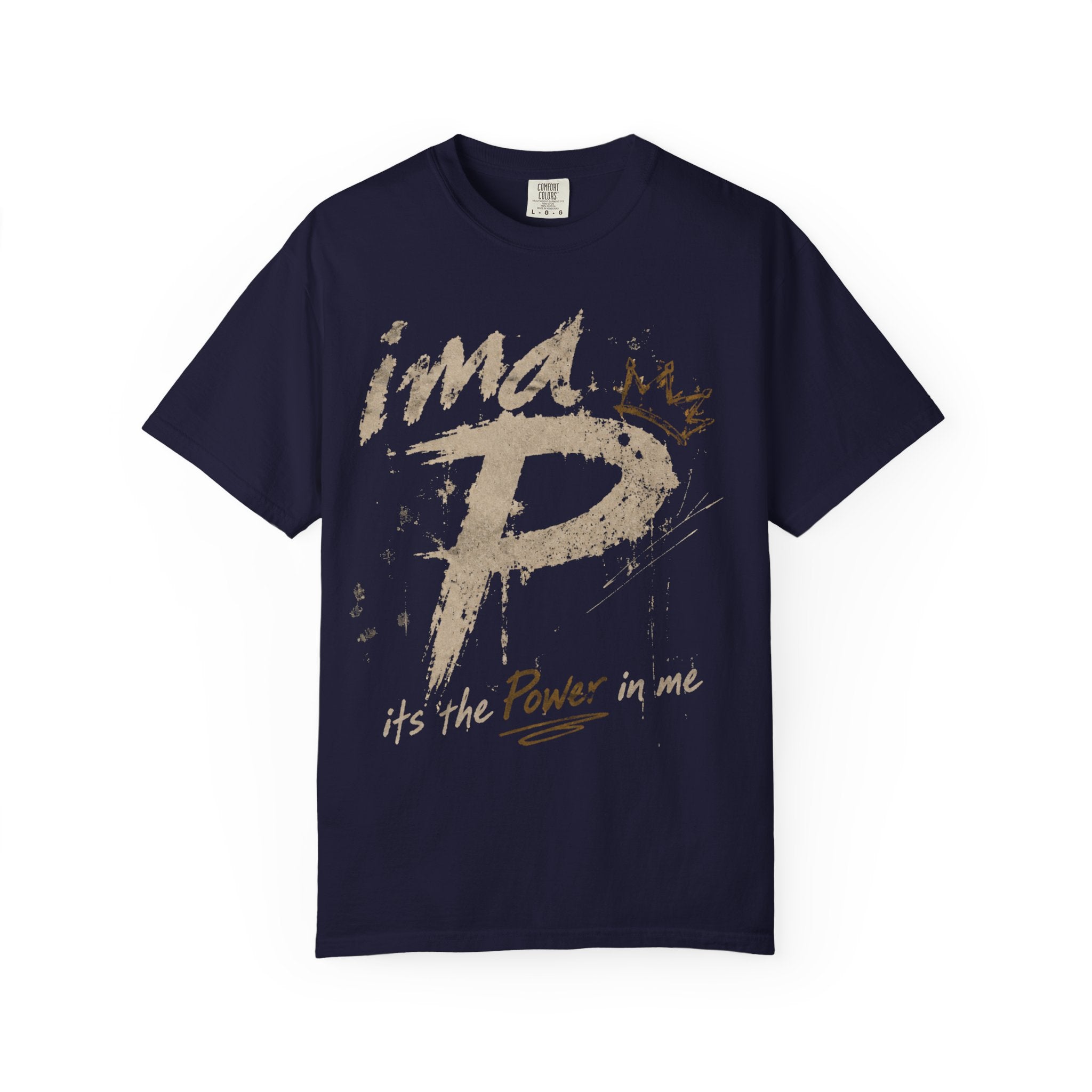 Power In Me T-Shirt — "it's the Power in me" Graphic Tee
