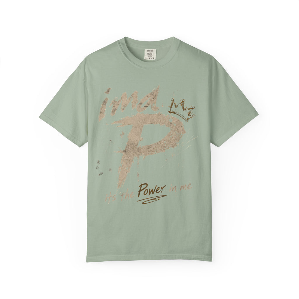 Power In Me T-Shirt — "it's the Power in me" Graphic Tee
