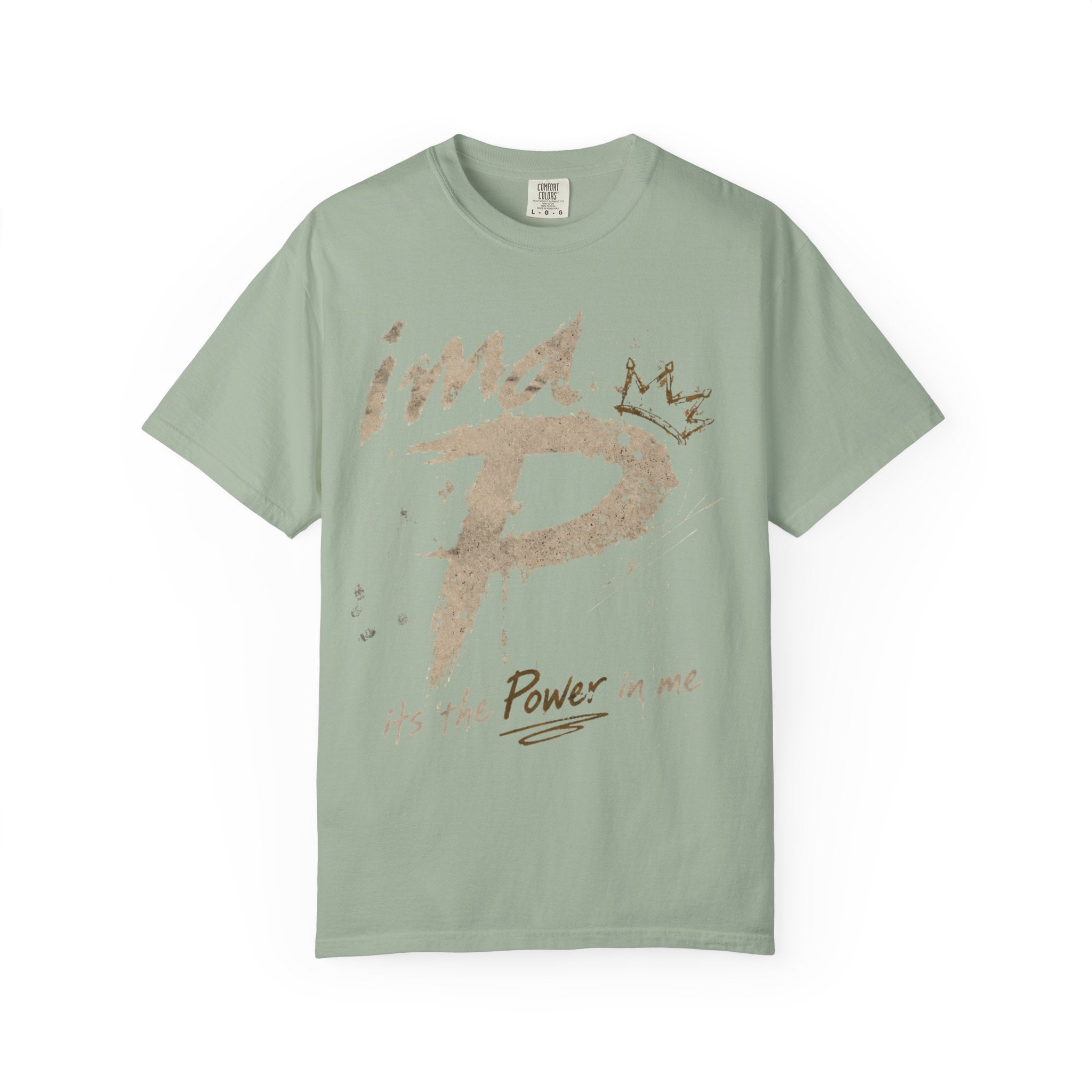 Power In Me T-Shirt — "it's the Power in me" Graphic Tee