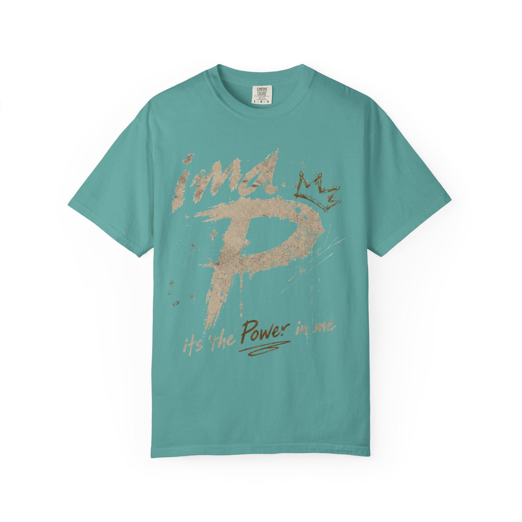 Power In Me T-Shirt — "it's the Power in me" Graphic Tee