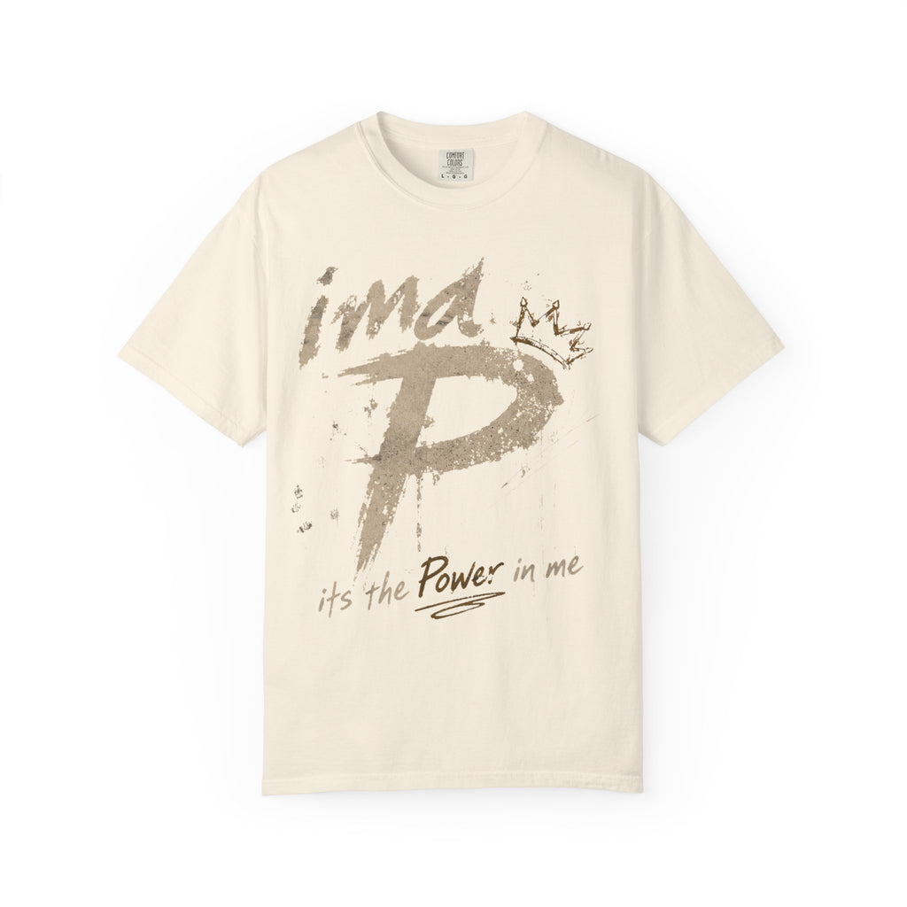 Power In Me T-Shirt — "it's the Power in me" Graphic Tee