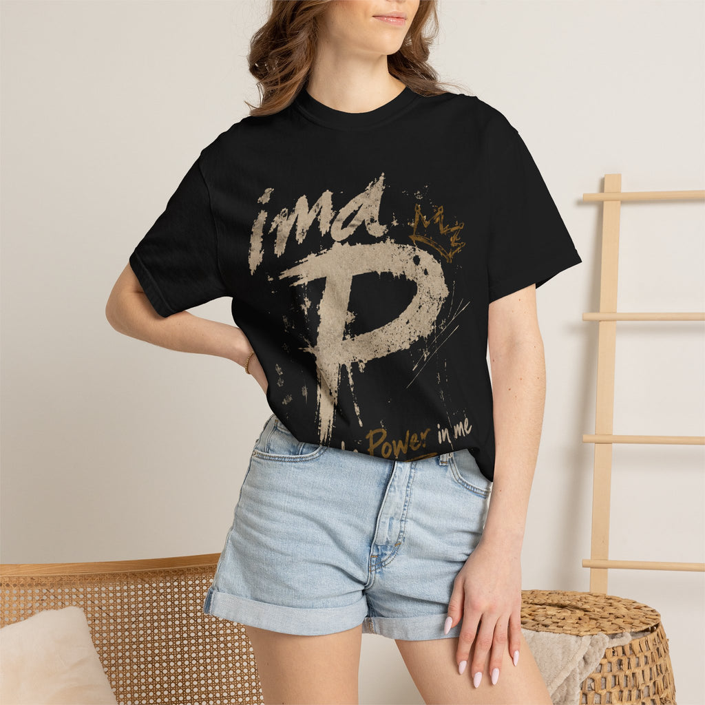 Power In Me T-Shirt — "it's the Power in me" Graphic Tee