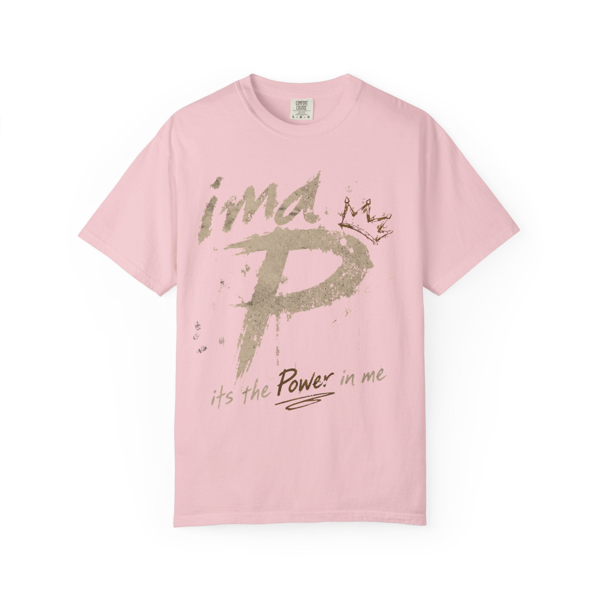 Power In Me T-Shirt — "it's the Power in me" Graphic Tee