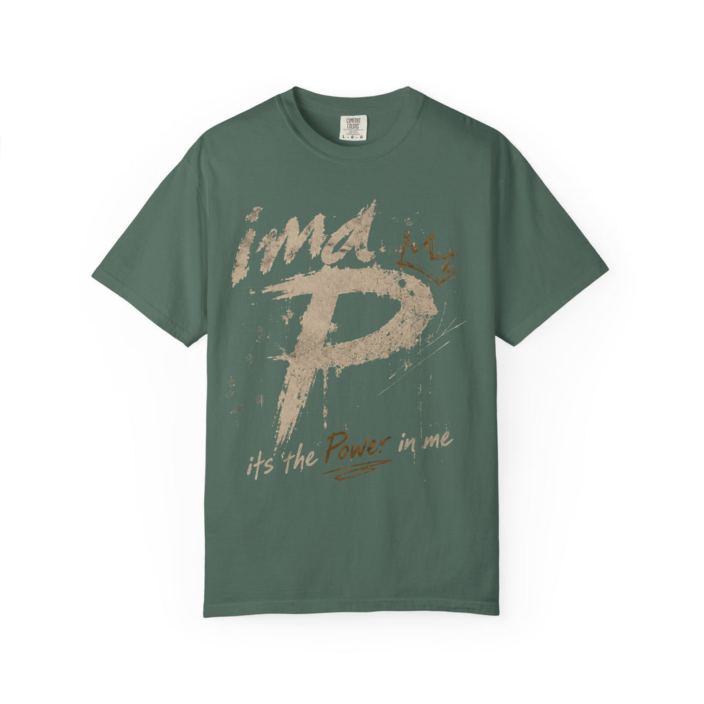 Power In Me T-Shirt — "it's the Power in me" Graphic Tee